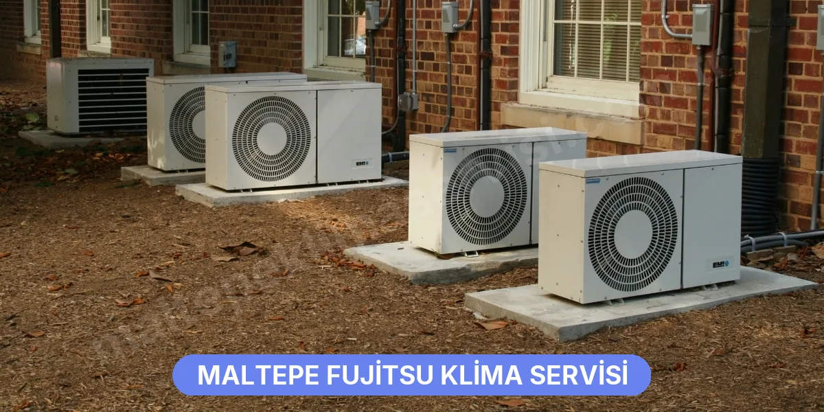 Maltepe Fujitsu Klima Servisi