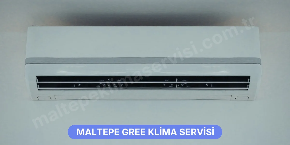 Maltepe Gree Klima Servisi