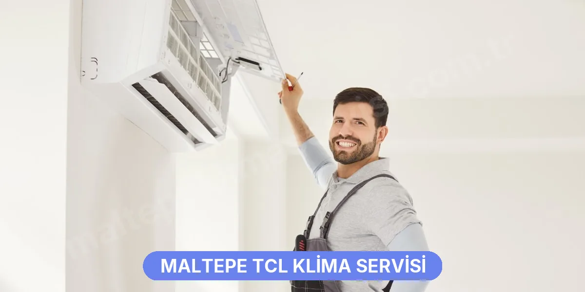 Maltepe TCL Klima Servisi