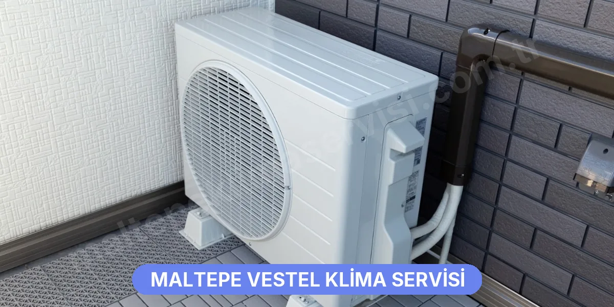 Maltepe Vestel Klima Servisi